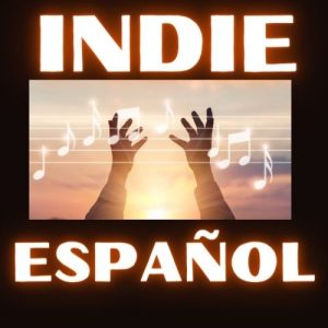 las mejores canciones del indie español