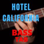 eagles hotel california bass tab